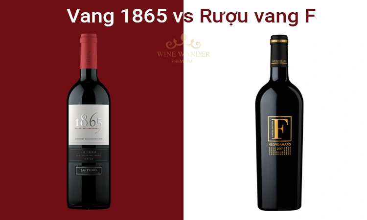 Rượu vang 1865 với Rượu vang F